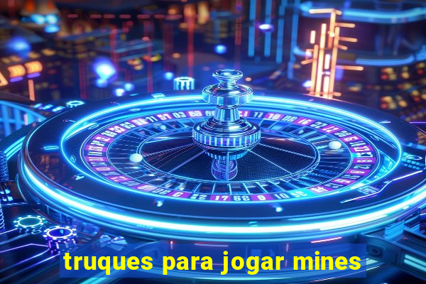 truques para jogar mines